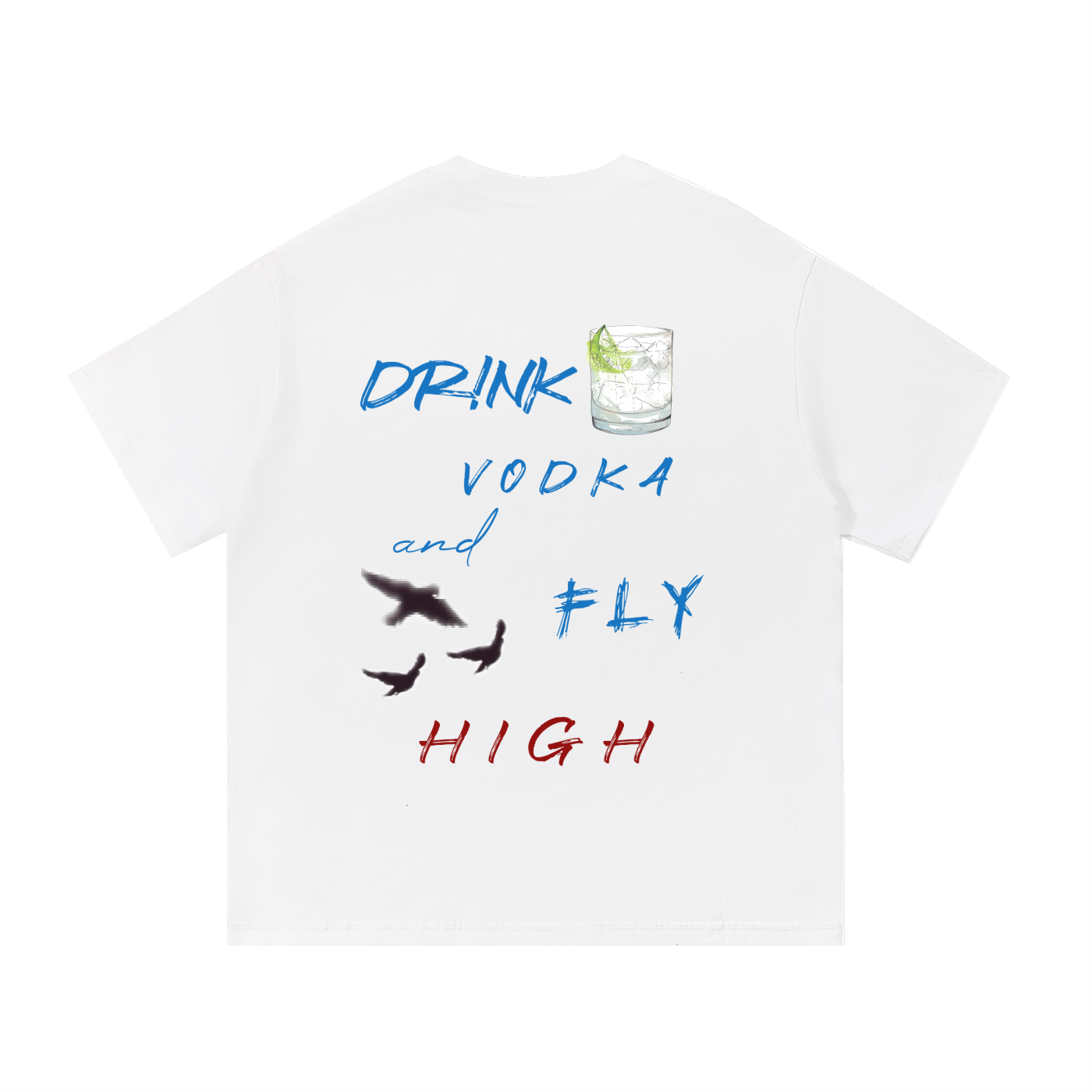 DRINK VODKA AND FLY HIGH T-Shirt